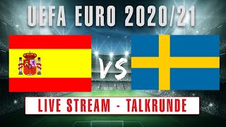 🔴EM 202021 SPANIEN vs SCHWEDEN  Livestream TALKRUNDE [upl. by Arrad166]