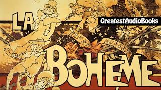 LA BOHEME by Giuseppe Giacosa and Luigi Illica  FULL AudioBook  Greatest AudioBooks [upl. by Ahseikan]