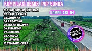 Kompilasi Remix quotPOP SUNDAquot Cocok Buat Santai [upl. by Chong]