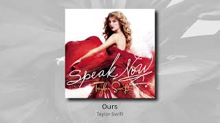 Ours  Taylor Swift audio [upl. by Aral]