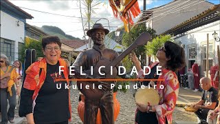 Felicidade de Lupicínio Rodrigues  com Ukulele Pandeiro [upl. by Bobbette]