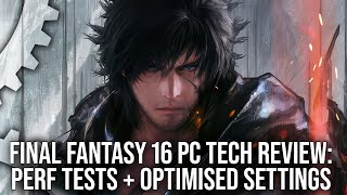 Final Fantasy 16 PC  This Ones Heavy  Tech Review  Optimised Settings [upl. by Diane]