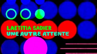 Laetitia Sadier  quotUne Autre Attentequot Official Music Video [upl. by Rihana446]