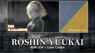 FULL  irohasasaki feat Kagamine Rin「Roshin Yuukai Meltdown」【ROMESP】 [upl. by Adrianna]