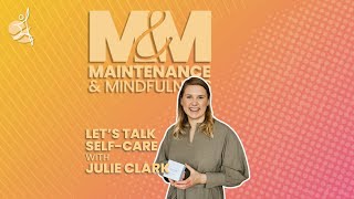 Lets Talk SelfCare with Julie Clark [upl. by Arodasi]