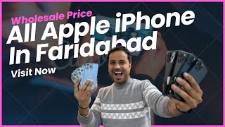 😱APPLE IPHONE IN WHOLESALE PRICE AT FARIDABAD Best Price Guaranteed [upl. by Arym]