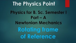 Rotating frame of reference B Sc 1st semester physics CSJMU [upl. by Zelig]