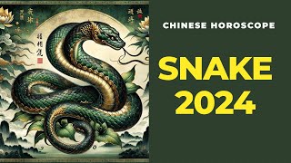 Snake 2024 Chinese horoscope predictions [upl. by Ecyoj]