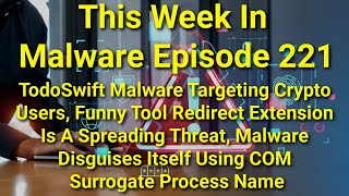 TWIM Ep221 Remove TodoSwift Malware Funny Tool Redirect Extension COM Surrogate Process Malware [upl. by Bihas]