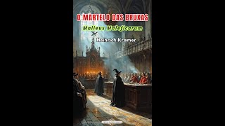 ebook grátis O MARTELO DAS BRUXAS Malleus Maleficarum Heinrich Kramer [upl. by Malha846]