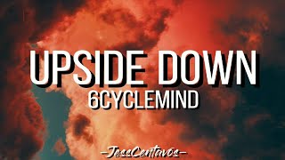 Upside Down  6cyclemind  Lyric Video jesscentavos upsidedown 6cyclemind [upl. by Llednav81]