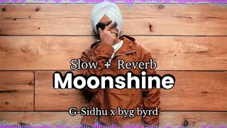 Moonshine  Slow  Reverb  G Sidhu  Byg Byrd  New Punjabi Latest Songs 2024 [upl. by Uile67]