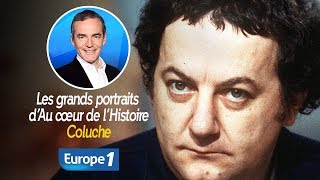 Les grands portraits d’Au cœur de l’Histoire Coluche Franck Ferrand [upl. by Oilenroc45]