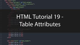 HTML Tutorial 19  Table Attributes [upl. by Nariko]