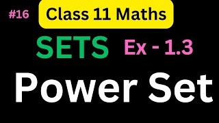 Power Set  Subsets  Class 11 Maths  Chapter 1 Sets  Exercise 13  CBSE  NCERT [upl. by Toogood]