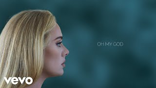 Adele  Oh My God Official Lyric Video [upl. by Amo]