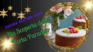 Il Segreto della Torta Paradiso Senza Glutine [upl. by Mchale100]