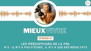 Les présupposés de la PNL  5ème  il ny a pas déchec il ny a que du résultat [upl. by Nicholson]