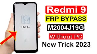 Redmi 9 M2004J19G FRP Bypass 2023  Google Lock Remove MIUI 12  Redmi 9 FRP Unlock Android 11 [upl. by Acinok]