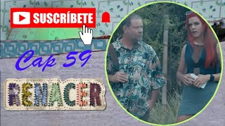 Cap 59 Novela Cubana quotRENACERquot [upl. by Ettesil]