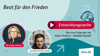 Beat für den Frieden  Podcast Entwicklungssache 21 [upl. by Haye618]