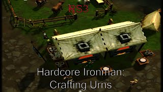 RS3 Hardcore Ironman Crafting Urns 13 [upl. by Noval870]