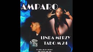 AMPARO TABO M 24 ❌ LINDA MERZY REGGAETON ROMÁNTICOJTG PROD MGLM [upl. by Vine]