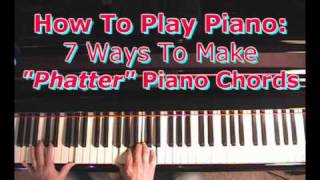 How To Play Piano 7 Ways To Make Phat Piano Chords [upl. by Adrial]