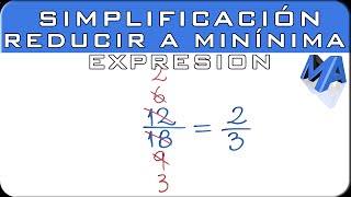 Simplificación de fracciones  Reducir a su mínima expresión [upl. by Adnirolc]