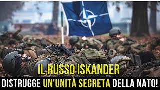 Iskander di Putin distrugge ununità segreta NATO Operazione segreta fallita lOccidente arretra [upl. by Beichner]