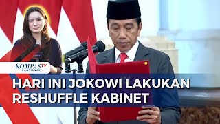 Reshuffle Kabinet Jokowi akan Lantik Menteri amp Wakil Menteri Hari Ini Siapa Saja [upl. by Anwahsar547]