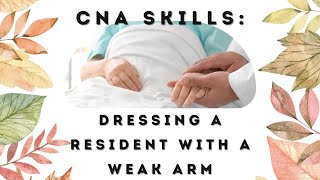 Dress a Resident With a Weak Arm CNA Skill Prometric [upl. by Rowland]