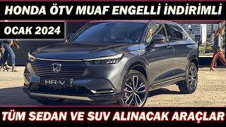 OCAK 2024 ÖTV MUAF ENGELLİ İNDİRİMLİ HONDA ALACAKLAR BU VİDEOYASUVSEDAN HEPSİ VAR [upl. by Neened701]