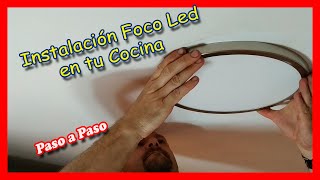 CÓMO INSTALAR FOCO LED EN COCINA Paso a paso [upl. by Ila811]