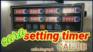 tutorial cara menyeting timer calculagraph CAL8B [upl. by Ole318]