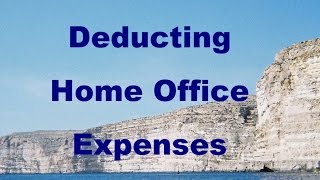 Deducting Home Office Expenses [upl. by Ielarol]