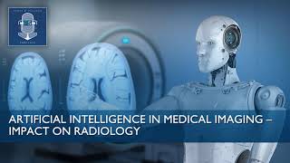 AI in Medical Imaging  Impact on Radiology [upl. by Bronson]