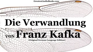 DIE VERWANDLUNG von FRANZ KAFKA Hörbuch in Deutsch  quotThe Metamorphosisquot German AudioBook [upl. by Nathalie221]