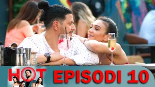 Seriali HOT  Episodi 10 I Plotë Fundi i Sezonit 1 [upl. by Airliah]