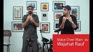 Voice Over Man vs Wajahat Rauf Episode 52 [upl. by Vasily243]