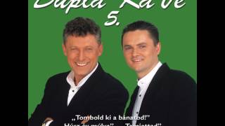 Dupla KáVé  Boldog szülinapot  5 album  2001 [upl. by Jen]