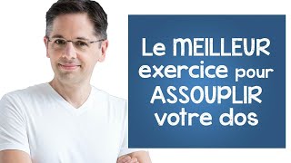 Le MEILLEUR exercice pour assouplir votre dos [upl. by Vanni]