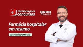 Farmácia para concursos Farmácia hospitalar em resumo com Alexandre Martins [upl. by Petuu]