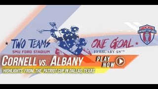 Albany vs Cornell 2015 Patriot Cup  2015 Laxcom College Lacrose Highlight [upl. by Ayita]