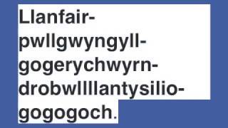 How to pronounce Llanfair­pwllgwyngyll­gogery­chwyrn­drobwll­llan­tysilio­gogo­goch [upl. by Kapoor]