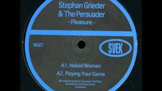 Stephan Grieder amp The Persuader  Playing Your Game [upl. by Adnowal754]