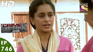 Crime Patrol  क्राइम पेट्रोल सतर्क  Antarheet Part 2 Episode 746  11th December 2016 [upl. by Crisey357]