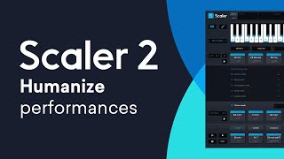 Scaler 2  Humanize Functions  Quick Tip Tutorial [upl. by Saenihp]