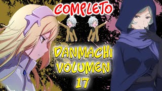 DANMACHI VOL 17 COMPLETO [upl. by Dnamron354]