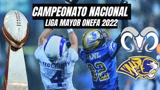 HIGHLIGHTS DE FINAL NACIONAL  Borregos Tec MTY vs Auténticos Tigres UANL  Liga Mayor ONEFA 2022 [upl. by Mur]